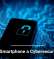 Is Your Smartphone a Cybersecurity Risk?