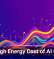 The High Energy Cost of AI Growth